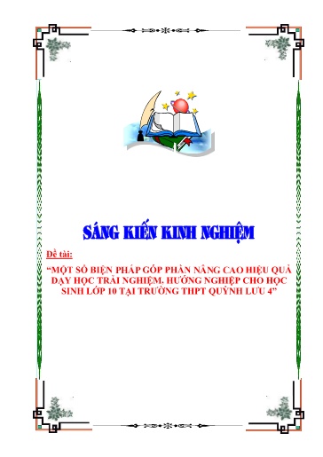 Sáng kiến kinh nghiệm Một số biện pháp góp phần nâng cao hiệu quả dạy học trải nghiệm, hướng nghiệp cho học sinh Lớp 10 tại trường THPT Quỳnh lưu 4 theo bộ sách Cánh diều