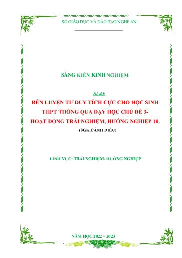 Sáng kiến kinh nghiệm Rèn luyện tư duy tích cực cho học sinh THPT thông qua dạy học Chủ đề 3 - Hoạt động trải nghiệm, hướng nghiệp 10 SGK Cánh diều