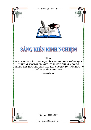 Sáng kiến kinh nghiệm Phát triển năng lực hợp tác cho học sinh thông qua thiết kế các bài giảng theo hướng chuyển đổi số trong dạy học Chủ đề 1 “Cấu tạo nguyên tử” Hóa học 10 chương trình GDPT 2018