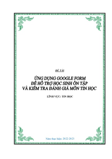 Sáng kiến kinh nghiệm Ứng dụng Google Form để hỗ trợ học sinh ôn tập và kiểm tra đánh giá môn Tin học