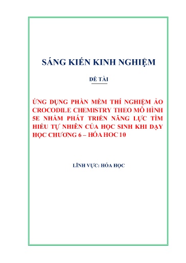 Sáng kiến kinh nghiệm Ứng dụng phần mềm thí nghiệm ảo Crocodile Chemistry theo mô hình 5E nhằm phát triển năng lực tìm hiểu tự nhiên cho HS khi dạy học chương 6 – Hóa học 10