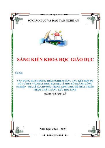 Vận dụng Hoạt động trải nghiệm sáng tạo kết hợp Sơ đồ tư duy vào dạy học bài “Địa lí một số ngành công nghiệp“ – Địa lí 10, chương trình GDPT 2018, để phát triển phẩm chất năng lực học sinh (Áp dụng cả 3 bộ SGK mới)